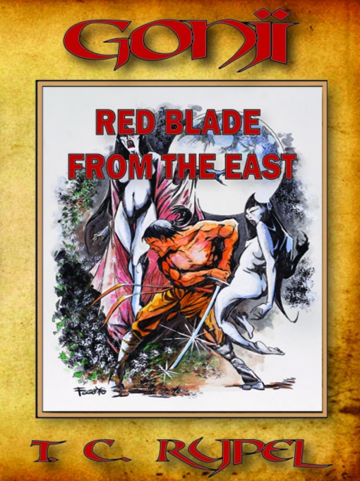 Title details for Red Blade from the East by T. C. Rypel - Available